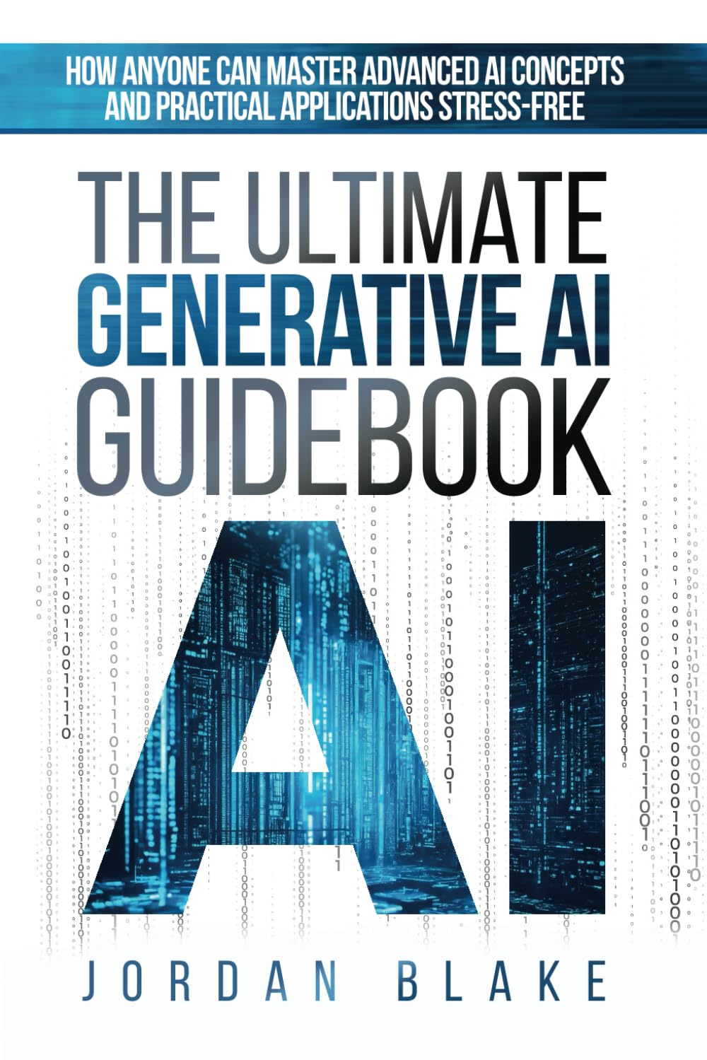 Get Your AI Game On: 6 AI Books Every Entrepreneur Needs 6 The Ultimate Generative AI Guidebook